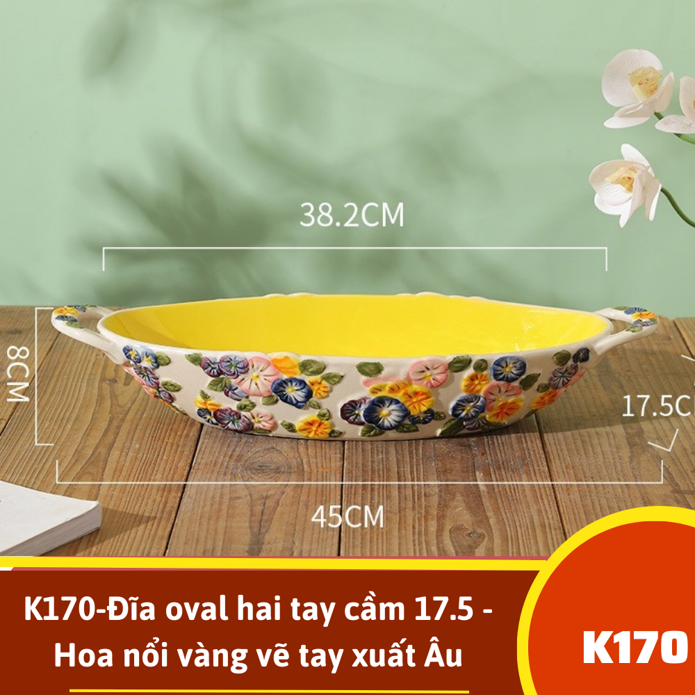K170-Đĩa oval hai tay cầm 17.5 - Hoa nổi vàng vẽ tay xuất Âu
