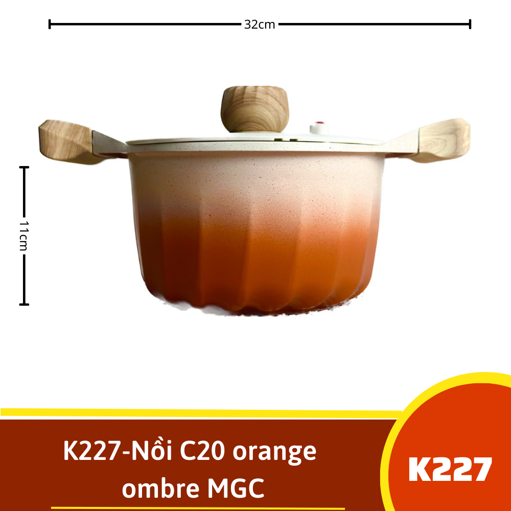K227-Nồi C20 orange ombre MGC