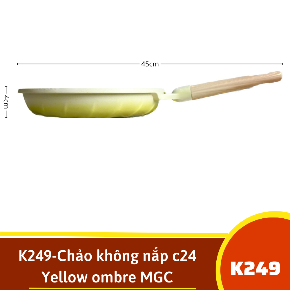 K249-Chảo không nắp c24 Yellow ombre MGC