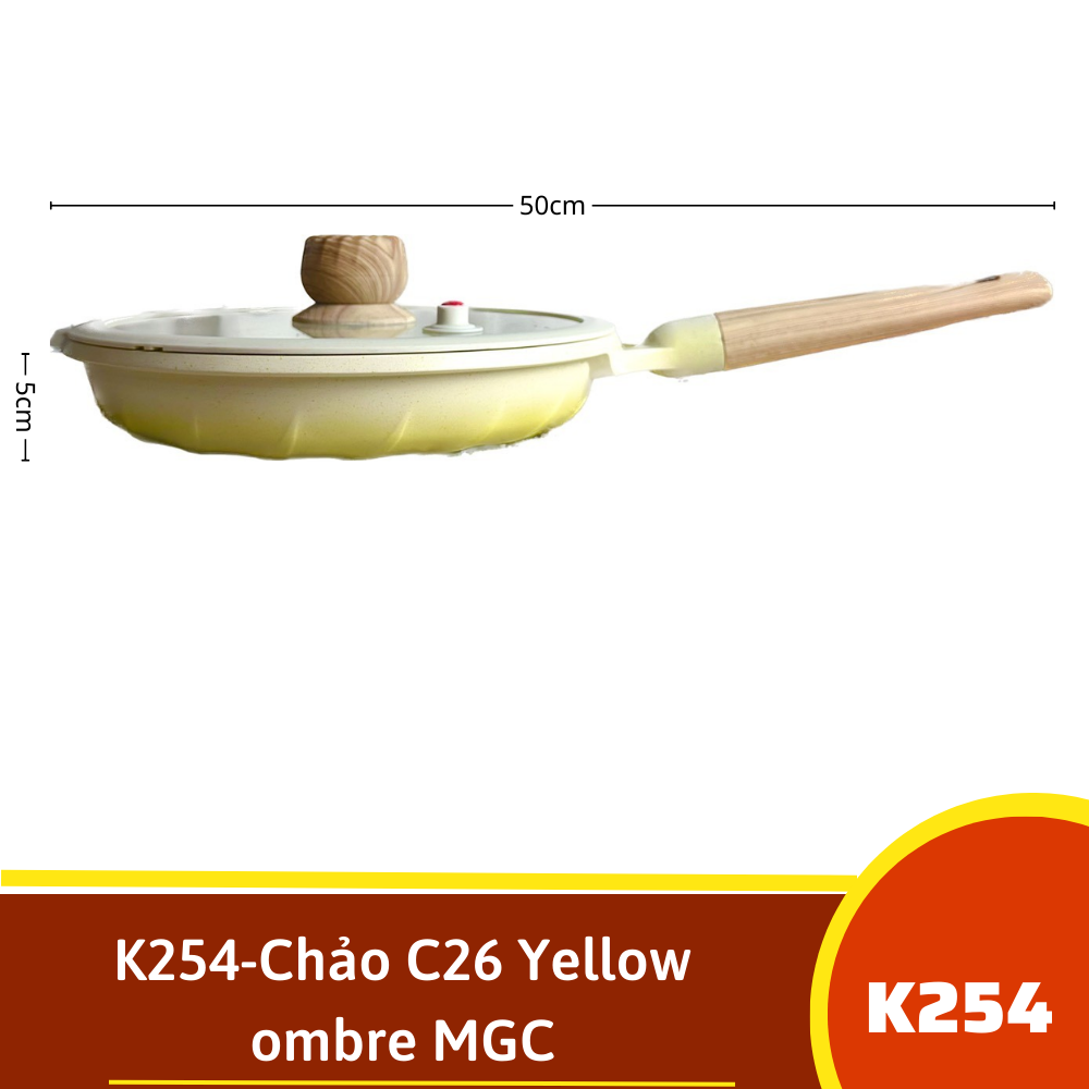 K254-Chảo C26 Yellow ombre MGC