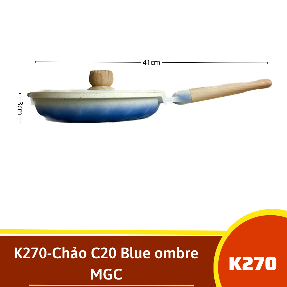 K270-Chảo C20 Blue ombre MGC