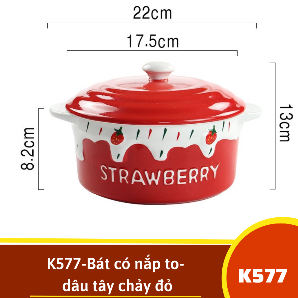 K577-Bát có nắp to- dâu tây chảy đỏ