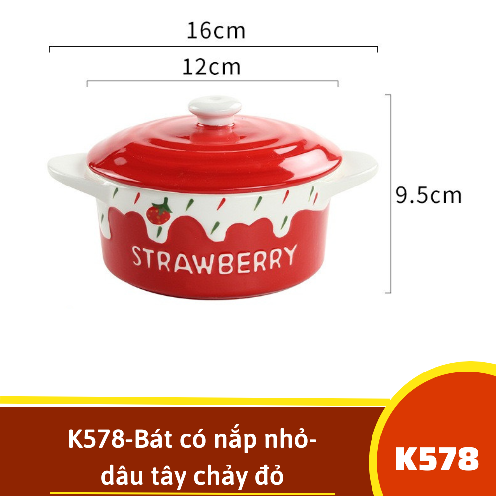 K578-Bát có nắp nhỏ- dâu tây chảy đỏ