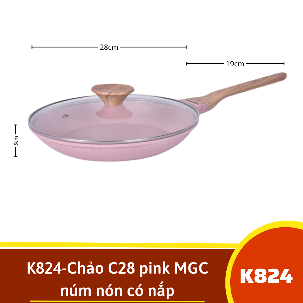 K824-Chảo C28 pink MGC núm nón có nắp