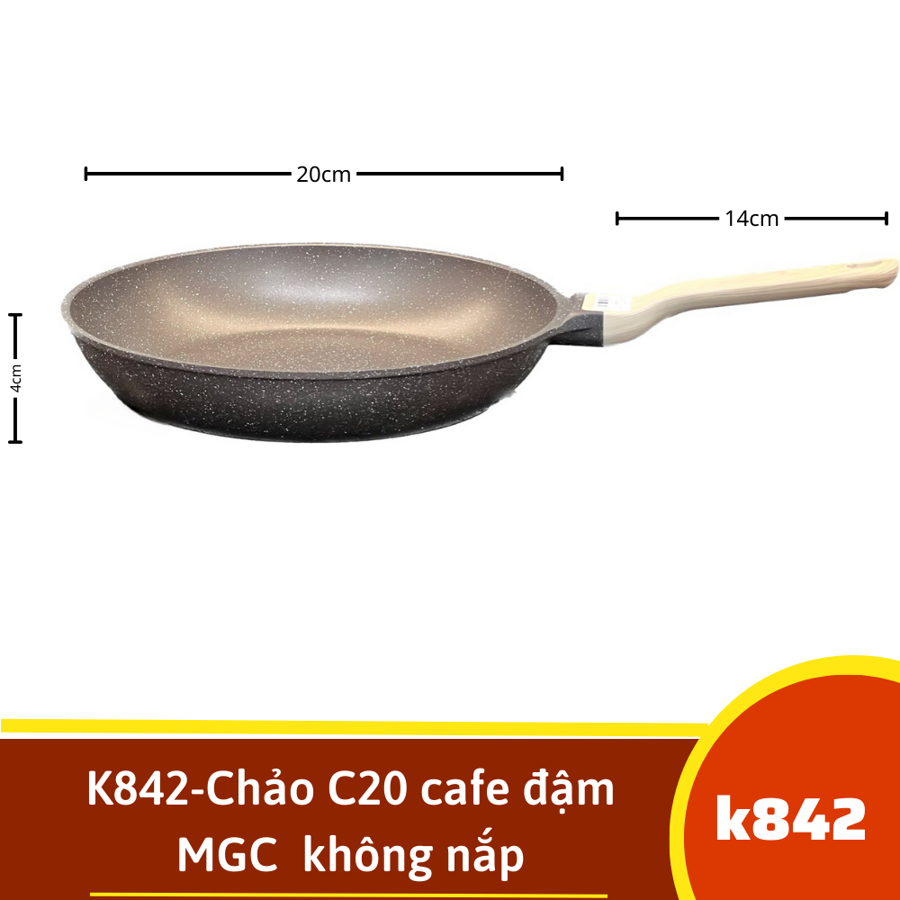 K842-Chảo C20 cafe đậm MGC  không nắp