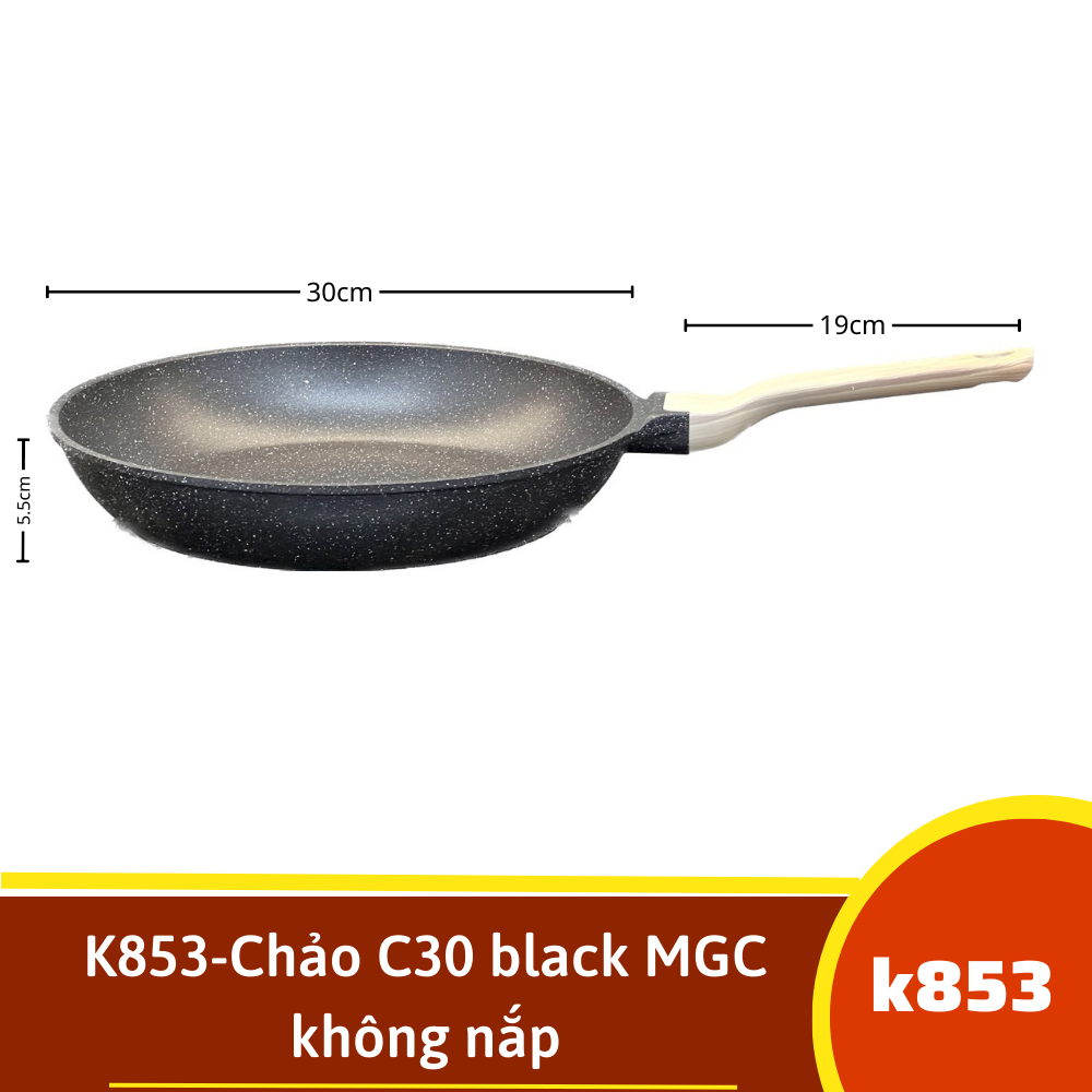 K853-Chảo C30 black MGC  không nắp