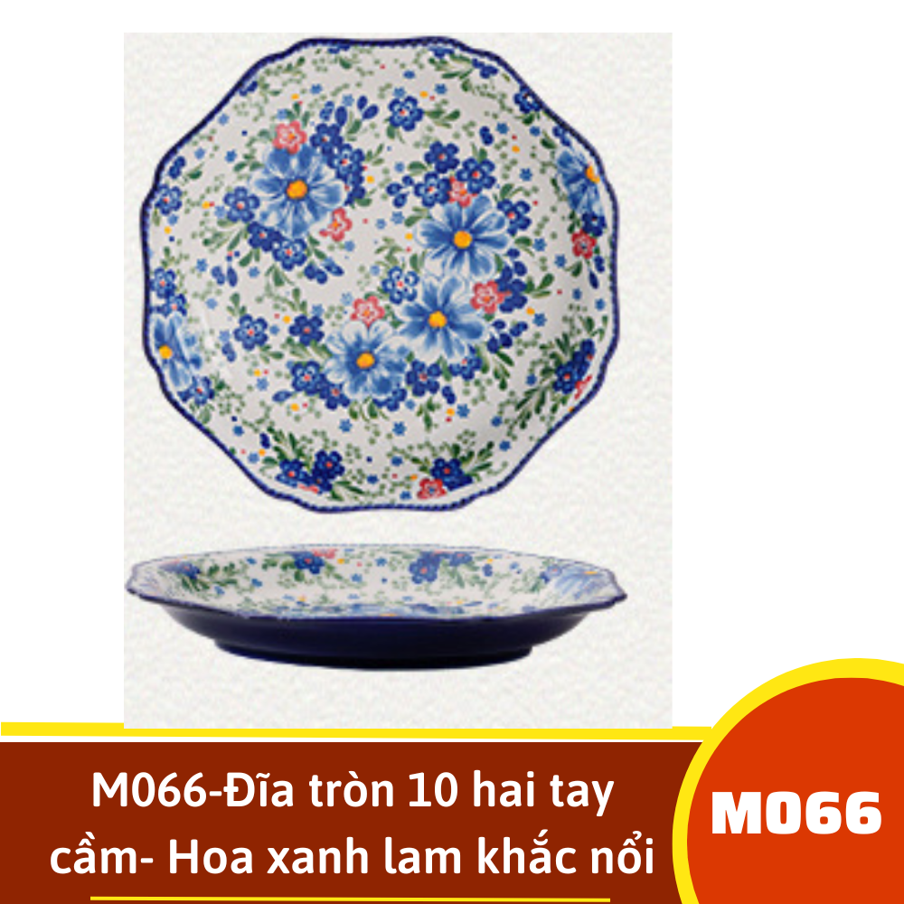 M066-Đĩa tròn 10 hai tay cầm- Hoa xanh lam khắc nổi