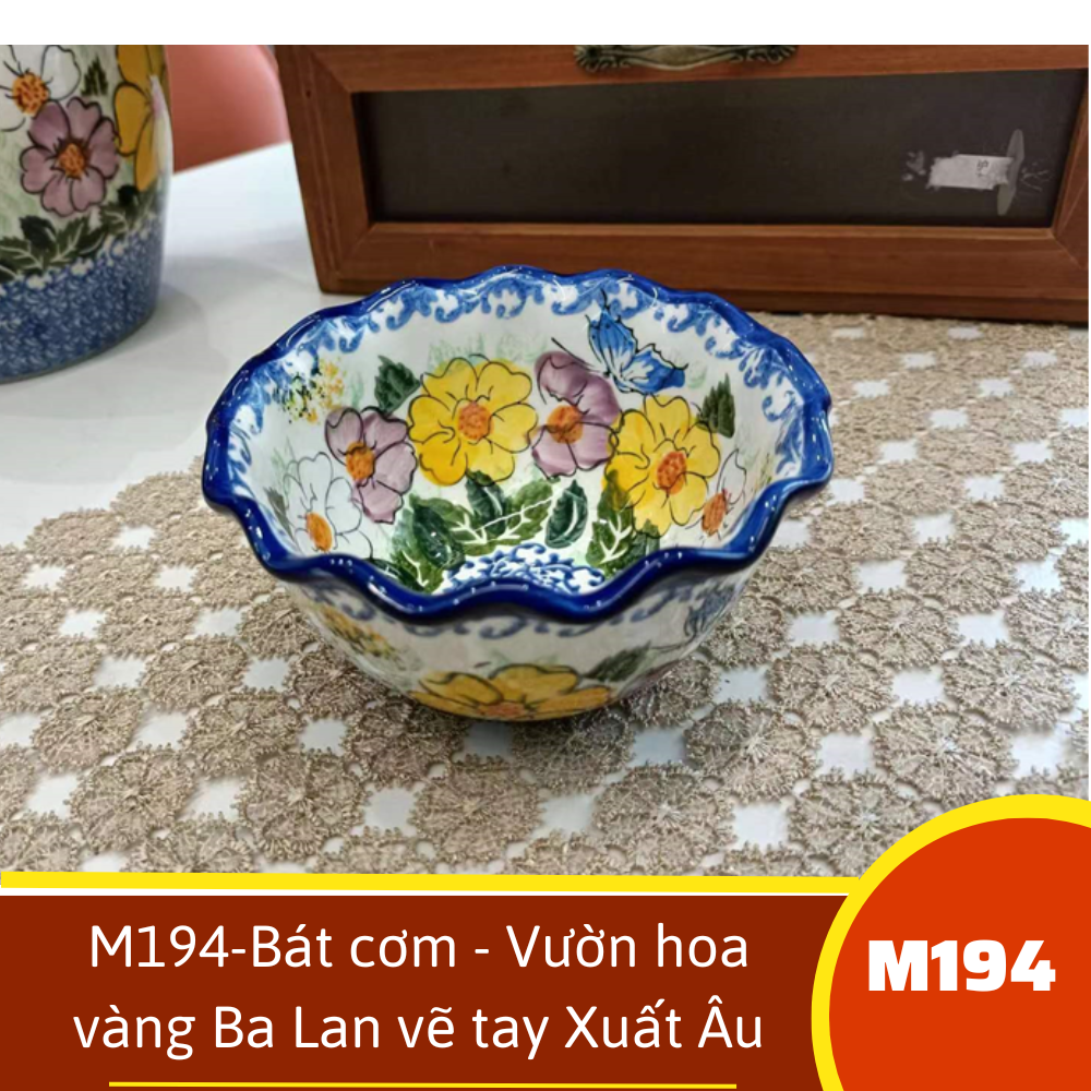 M194-Bát cơm - Vườn hoa vàng Ba Lan vẽ tay Xuất Âu