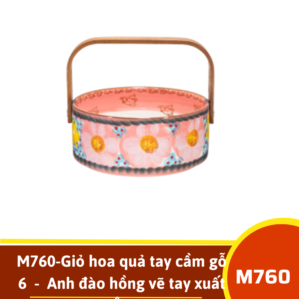 M760-Giỏ hoa quả tay cầm gỗ 6  -  Anh đào hồng vẽ tay xuất Âu