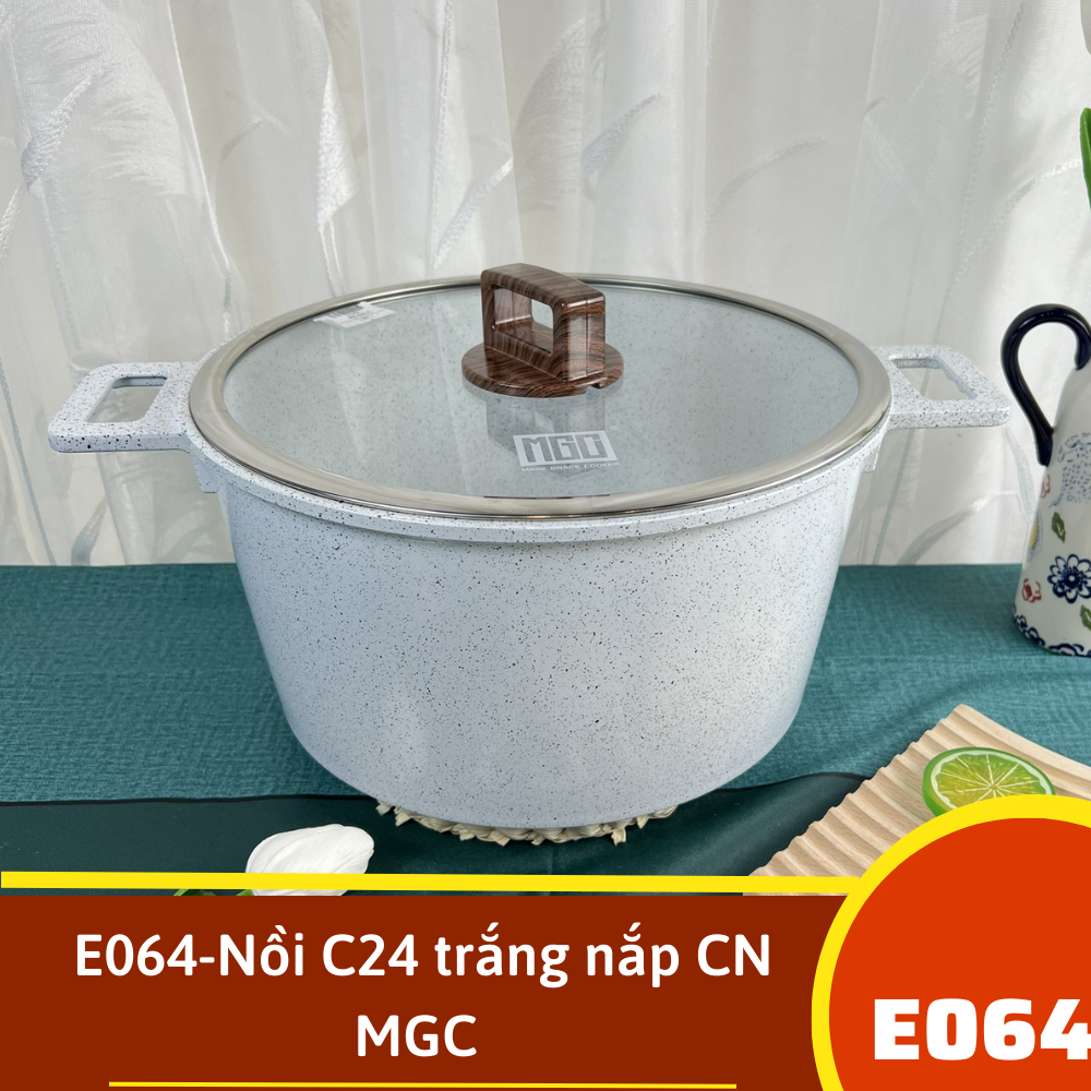 E064-Nồi C24 trắng nắp CN MGC