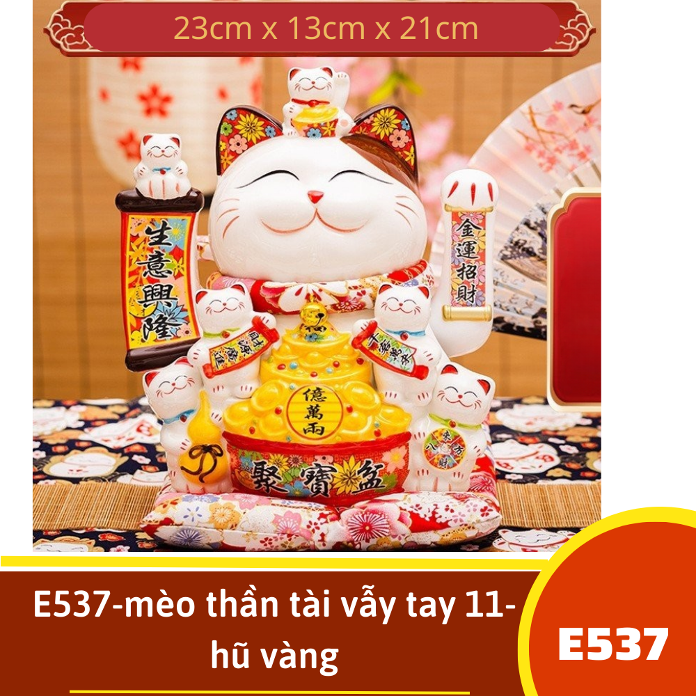 E537-mèo thần tài  vẫy tay 11- hũ vàng