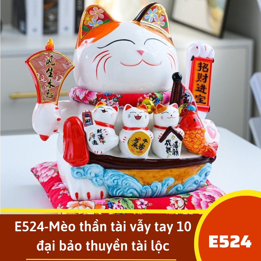 E524-Mèo thần tài vẫy tay 10 đại bảo thuyền tài lộc