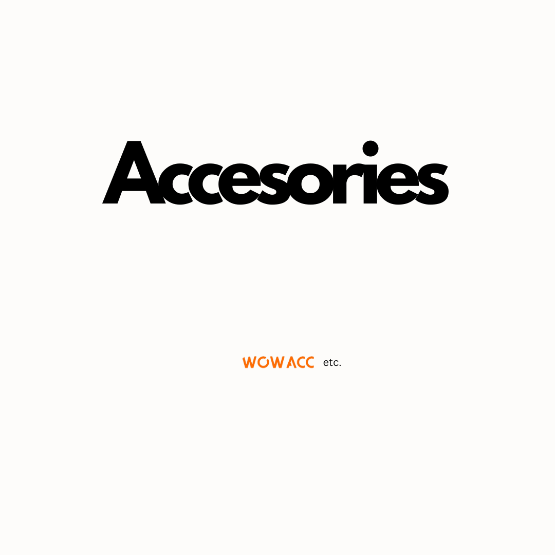Accessories
