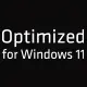 Optimized for Windows 11