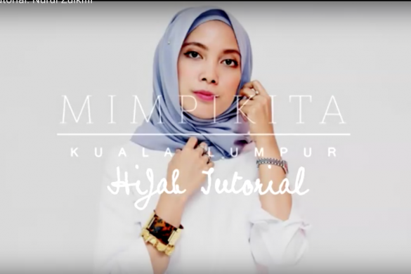 STYLE TRICKS – HIJAB TUTORIAL: NURUL ZULKIFLI - Mimpikita