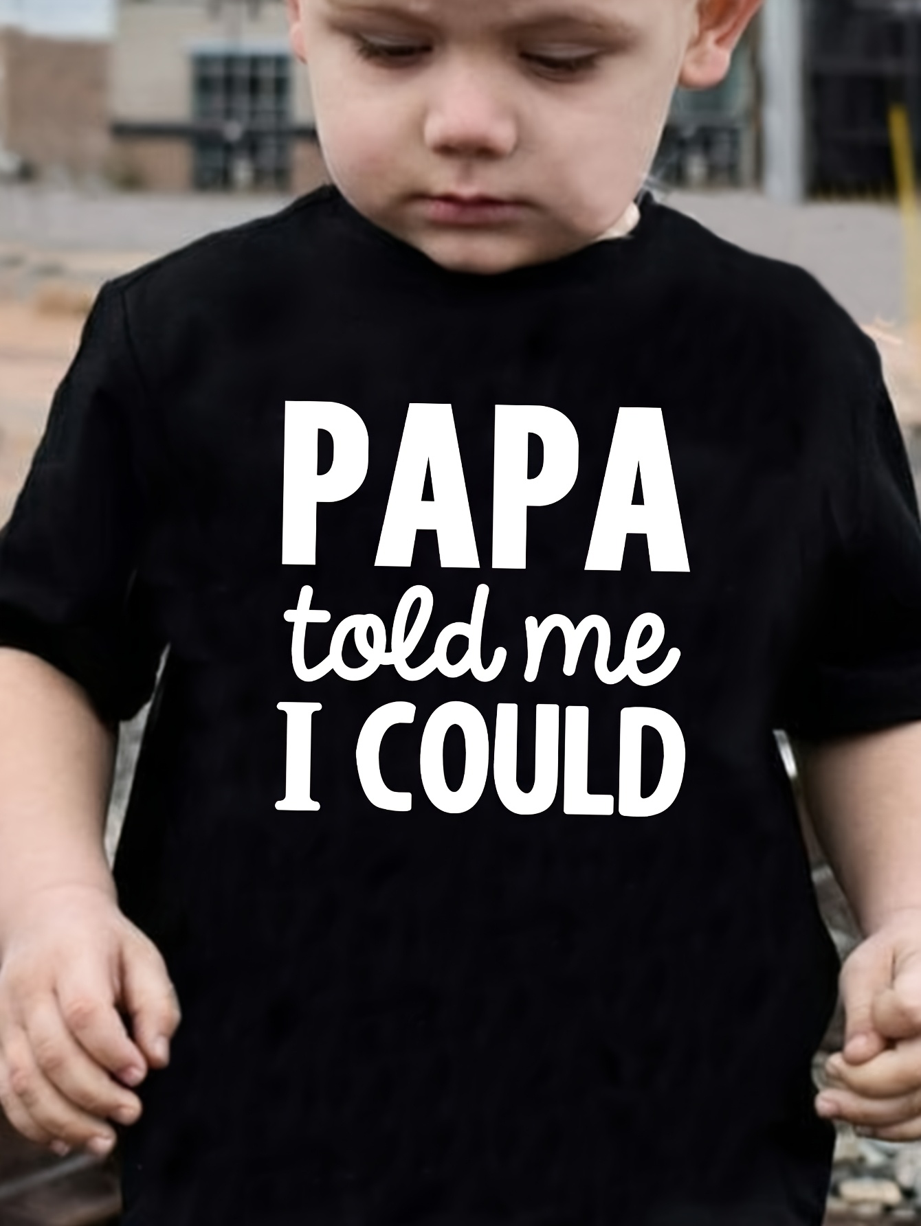 Boy PAPA Told Me I COULD Casual Letter Print Trendy And Fashionable T-Shirt Creative Casual Round Neck T-Shirt