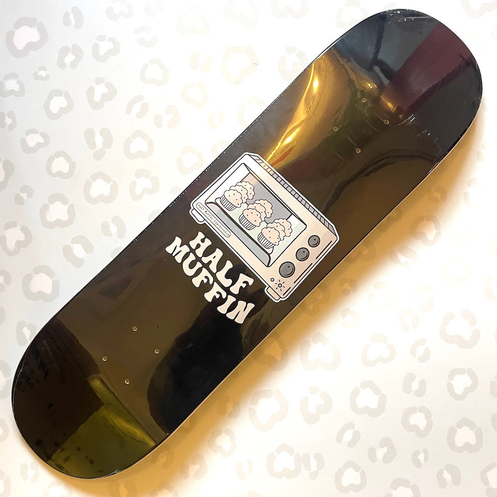 HALF MUFFIN - Freshly Baked (8.25" / 8.5") Skateboard