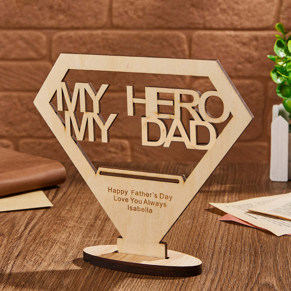 Custom Engraved MY DAD MY HERO Wooden Plaque Stand Personalized Keepsake Father's Day Gifts - mymoonlampau