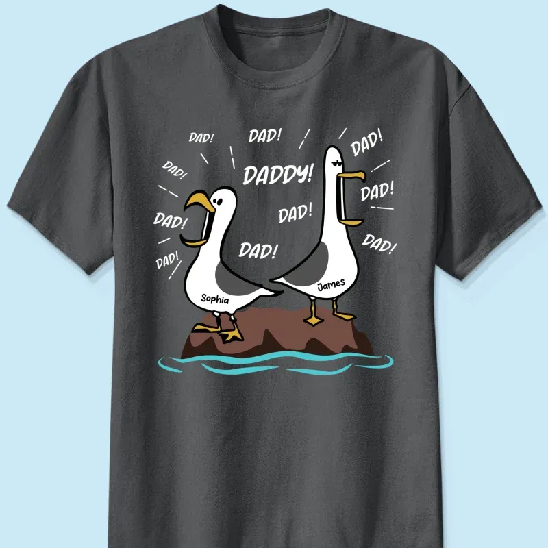 Seagull Dad! Dad! Dad! Custom Kid Name - Personalized Shirt - Funny Father's Day Gift For Dad, Husband - MyMoonLampAu