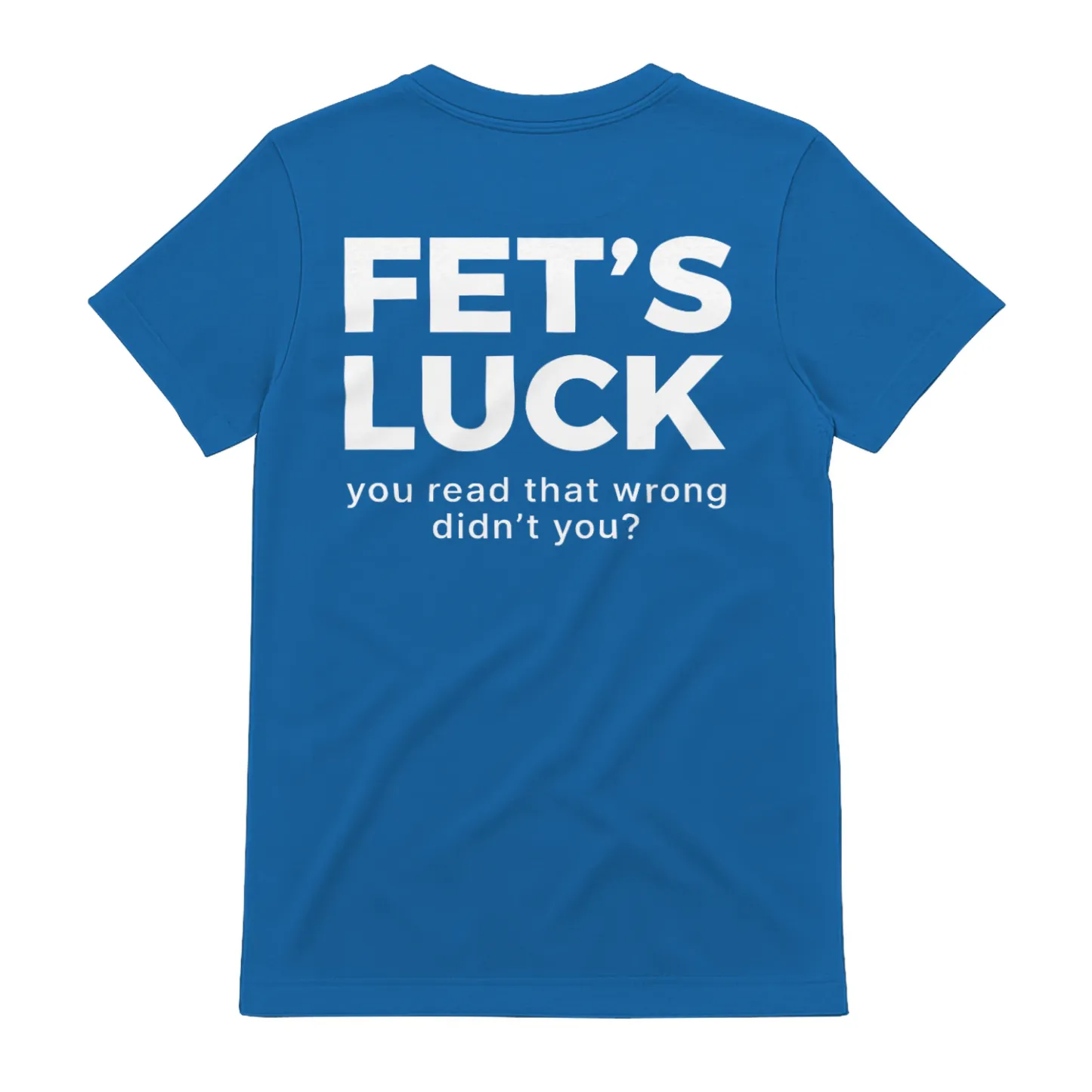 Let's Luck You Read That Wrong Fun Graphic T-shirts - MyMoonLampAu
