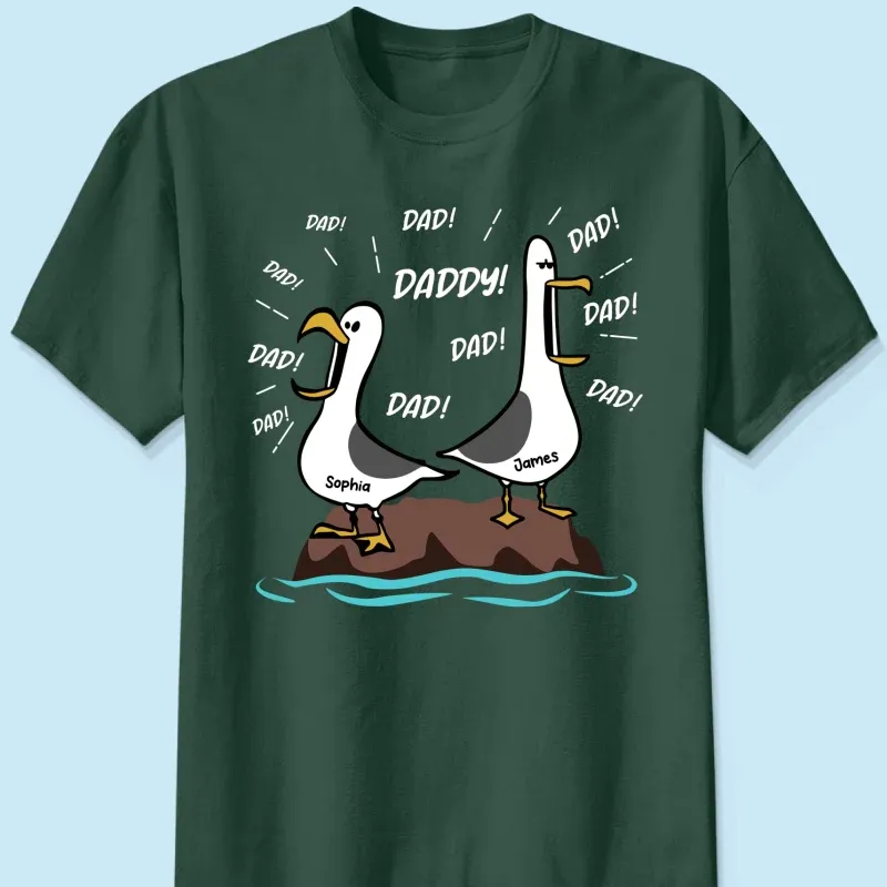Seagull Dad! Dad! Dad! Custom Kid Name - Personalized Shirt - Funny Father's Day Gift For Dad, Husband - MyMoonLampAu