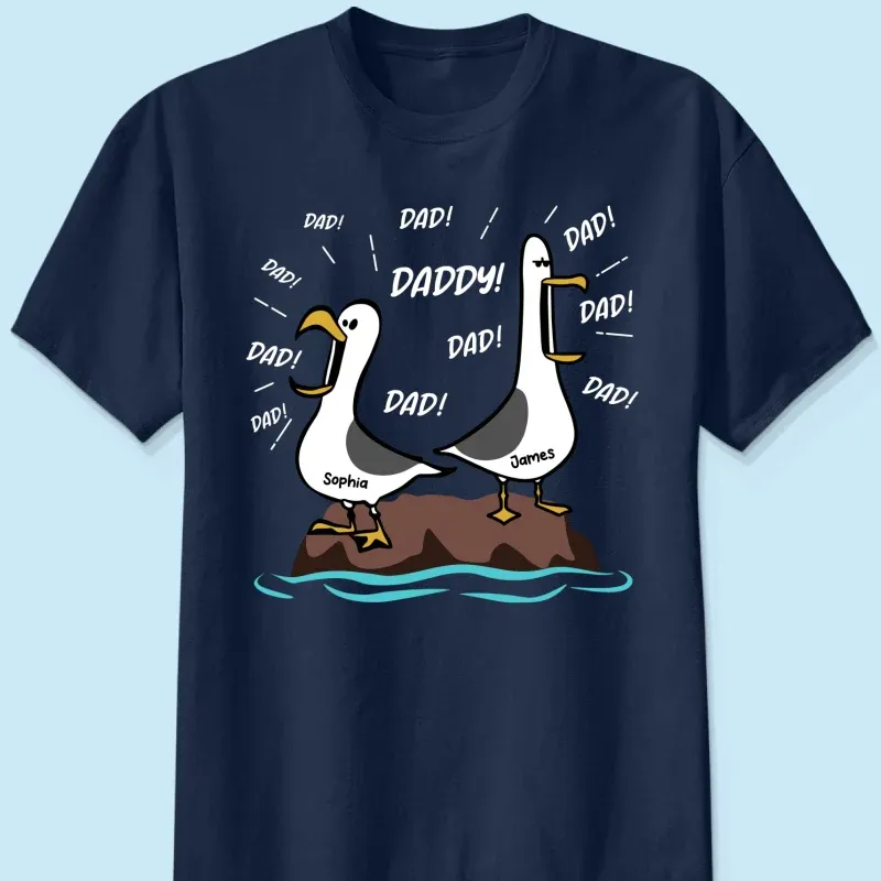 Seagull Dad! Dad! Dad! Custom Kid Name - Personalized Shirt - Funny Father's Day Gift For Dad, Husband - MyMoonLampAu