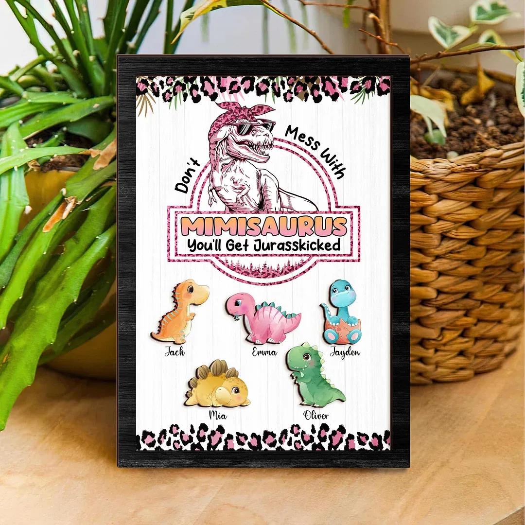 Don't Mess With Mamasaurus Mimisaurus - Custom Wooden Plaque - Gift For Mom