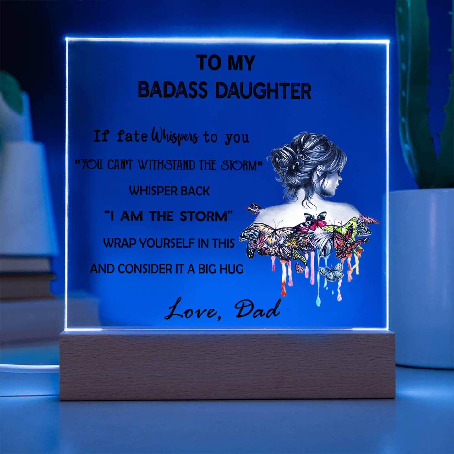 To My Daughter - LED Acrylic Plaque