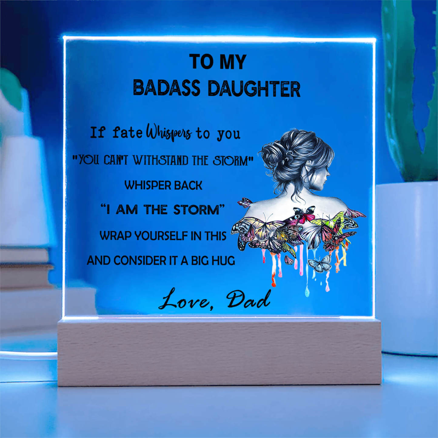 To My Daughter - LED Acrylic Plaque