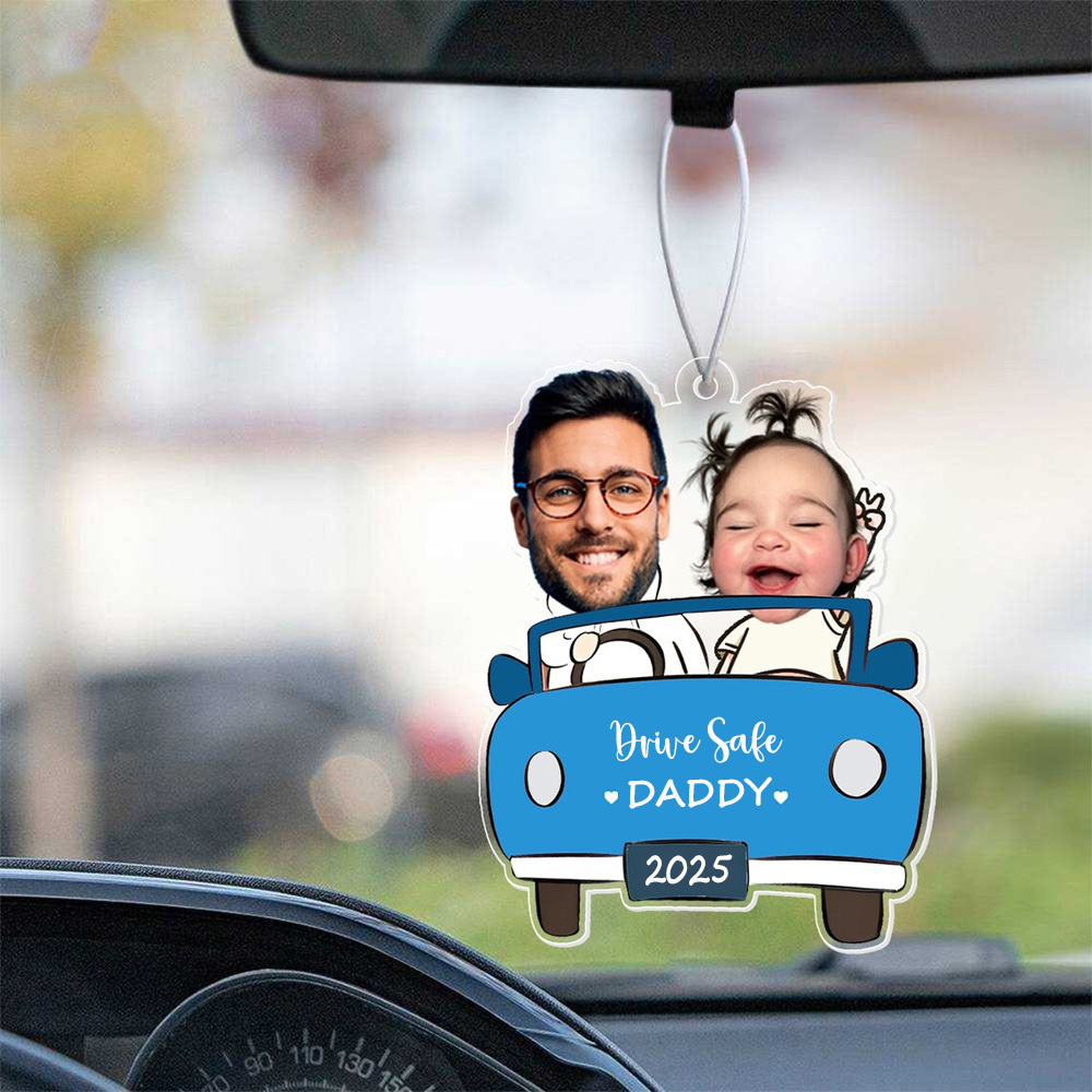 Gifts for Father Personalized Photo Ornament in Car for Dad, Funny Customized Drive Safe Daddy Acrylic Hanger Gift Idea for Husband, Dad Birthday Gift