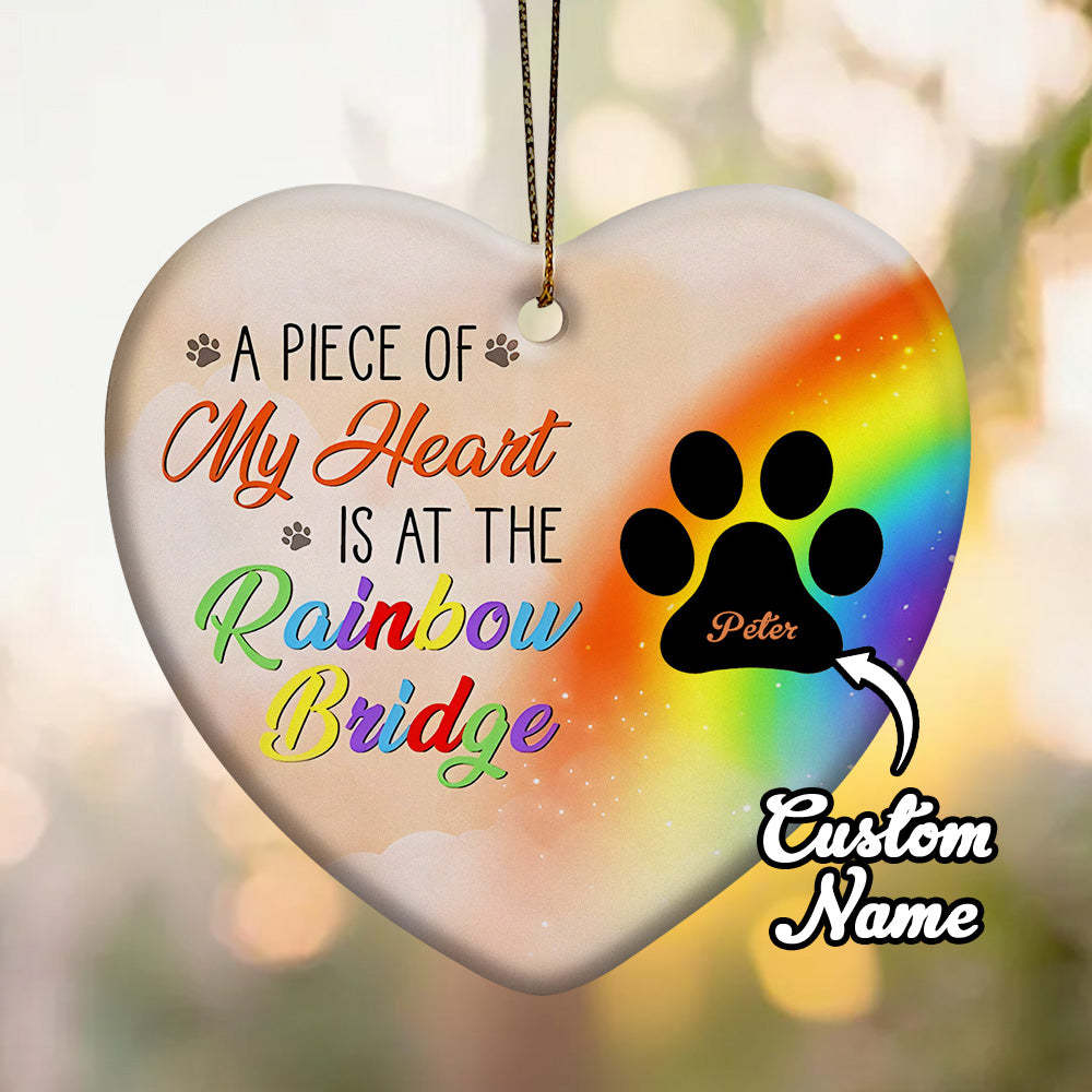 Personalized Heart Pet Ornament A Piece Of My Heart Is At The Rainbow Bridge Ornament for Pet Memorial Gift - auphotoblanket