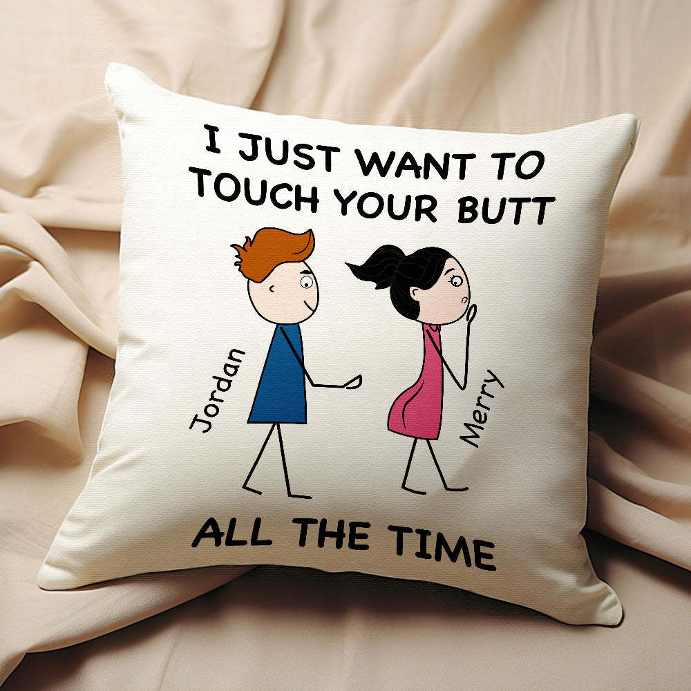 Custom Matchmaker Pillow I JUST WANT TO TOUCH YOUR BUTT Throw Pillow Gifts For Lover - auphotoblanket