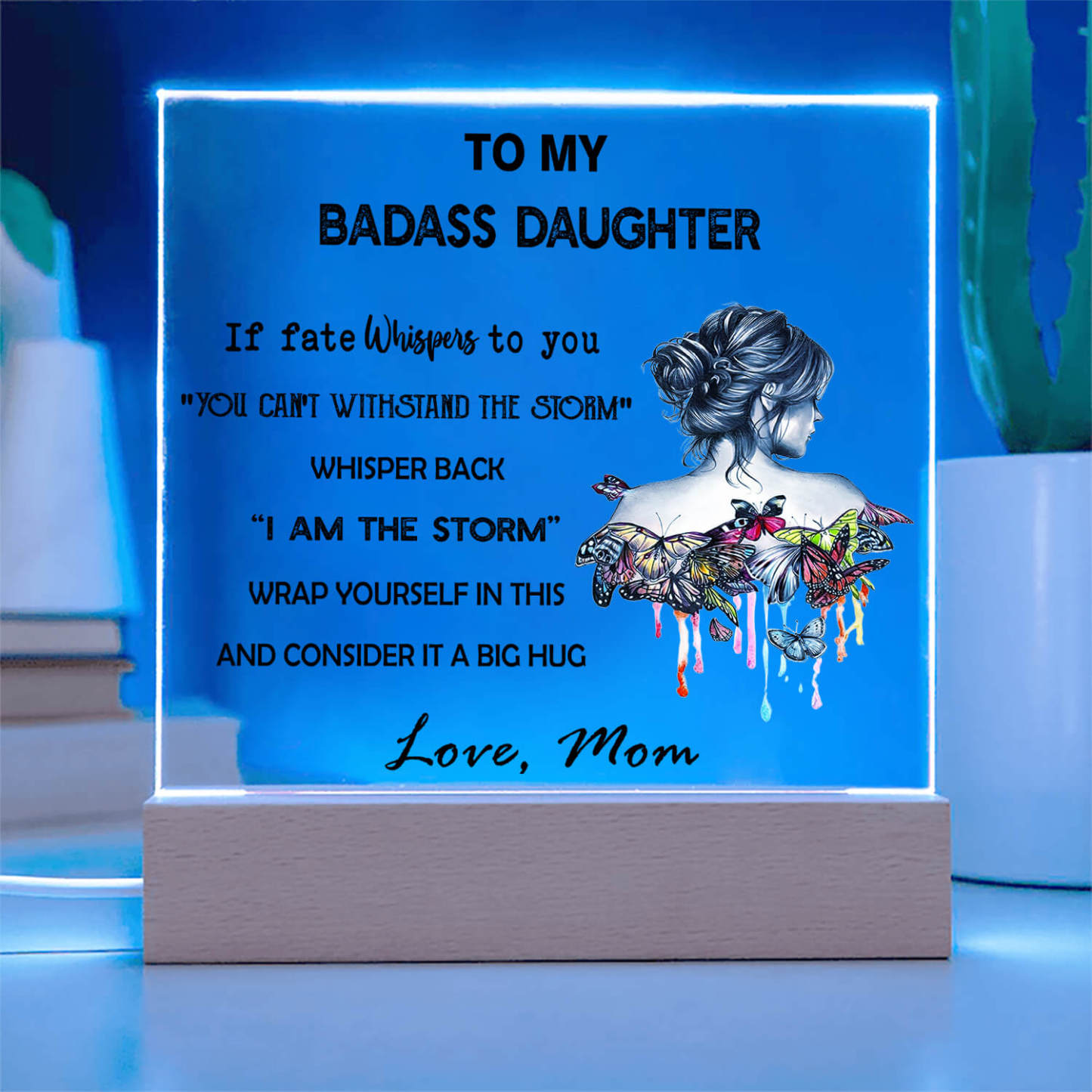 To My Daughter - LED Acrylic Plaque
