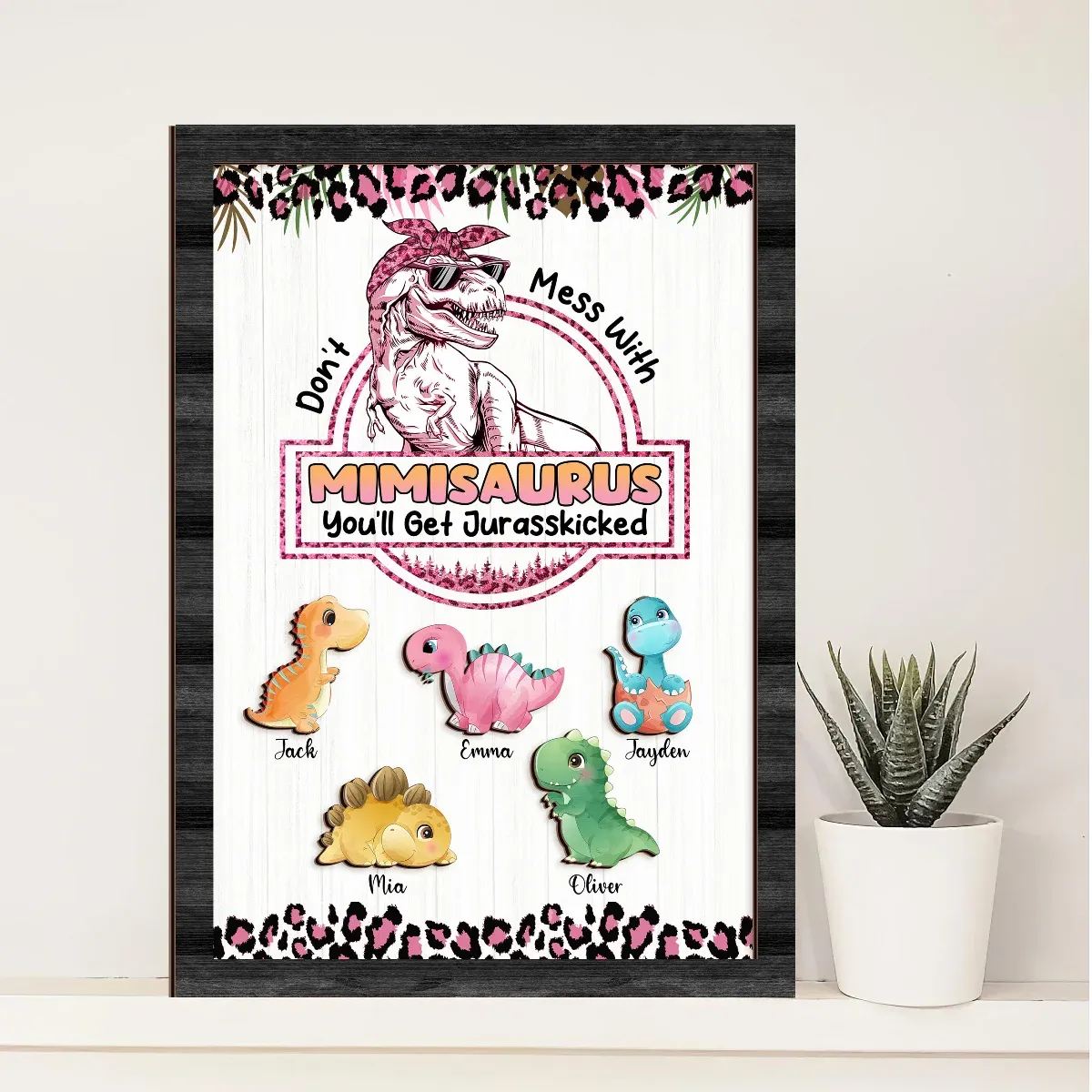 Don't Mess With Mamasaurus Mimisaurus - Custom Wooden Plaque - Gift For Mom