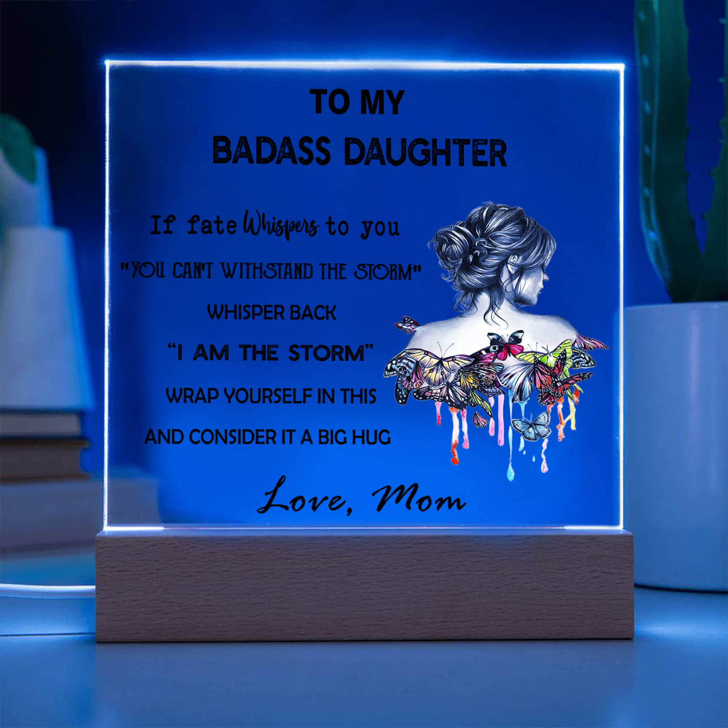 To My Daughter - LED Acrylic Plaque