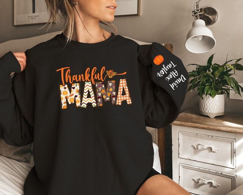 Custom Thankful Mama Sweatshirt with Kids Name on Sleeve Sweatshirt, Thanksgiving Mama Halloween Sweatshirt, Mama Halloween Gift,Custom Mama - auphotoblanket