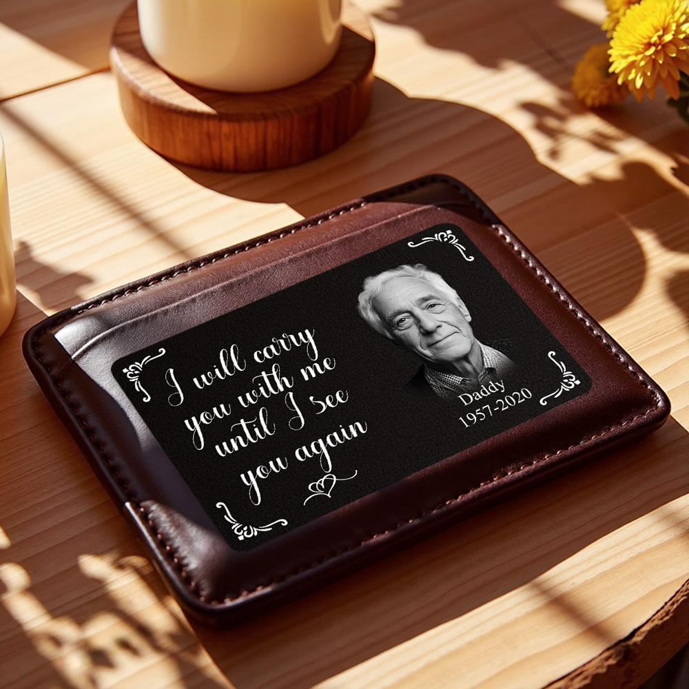 Custom Photo Memorial Wallet Card Personalized Metal Wallet Card - I'll Carry You With Me Father's Day Gifts - MyPhotoSocksAu