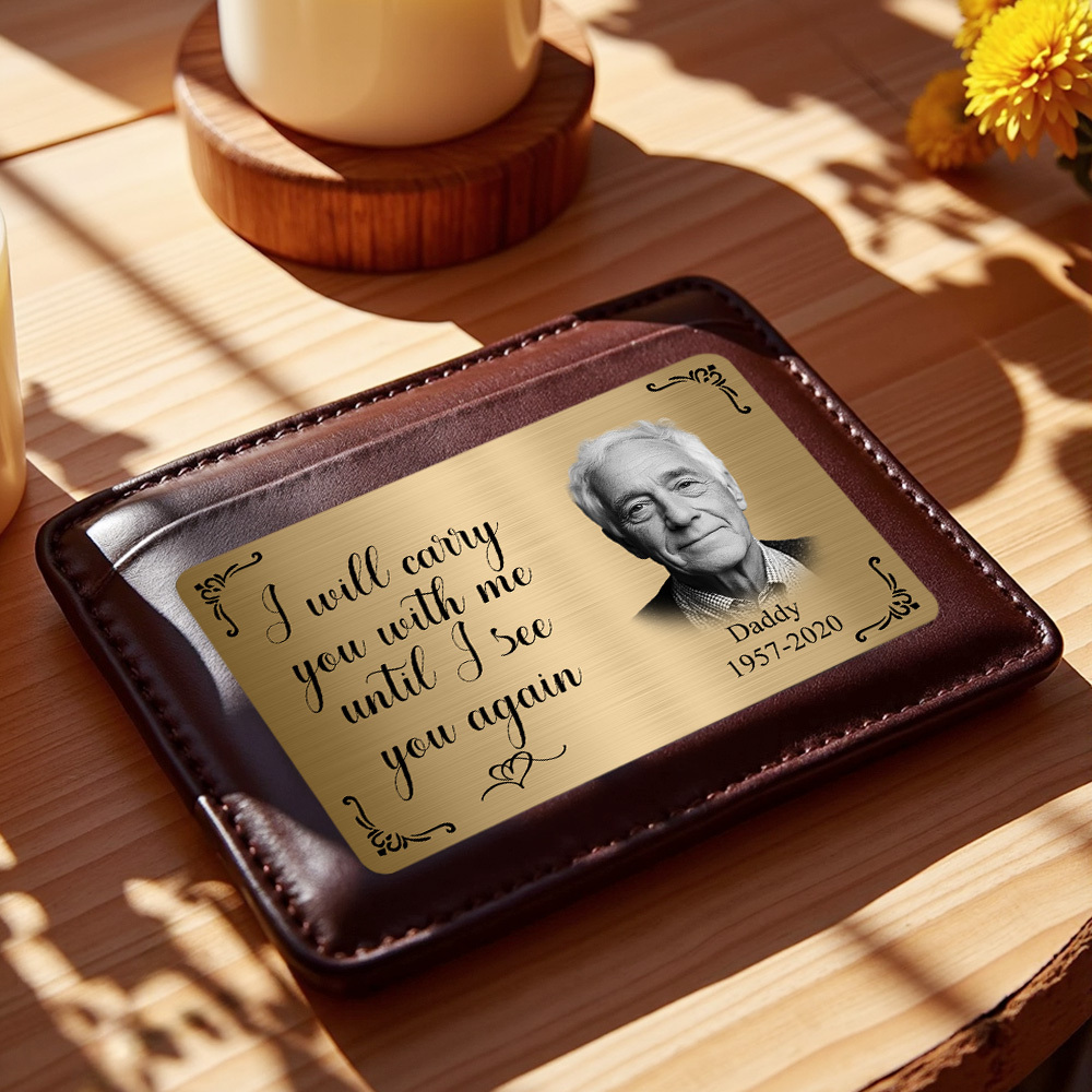 Custom Photo Memorial Wallet Card Personalized Metal Wallet Card - I'll Carry You With Me Father's Day Gifts - MyPhotoSocksAu