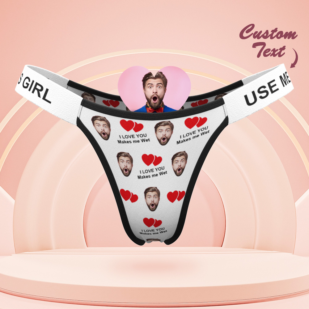 Valentine's Gift Custom Face Panties Makes Me Wet Personalized Waistband Engraved Thong Gift for Her - MyPhotoSocksAu