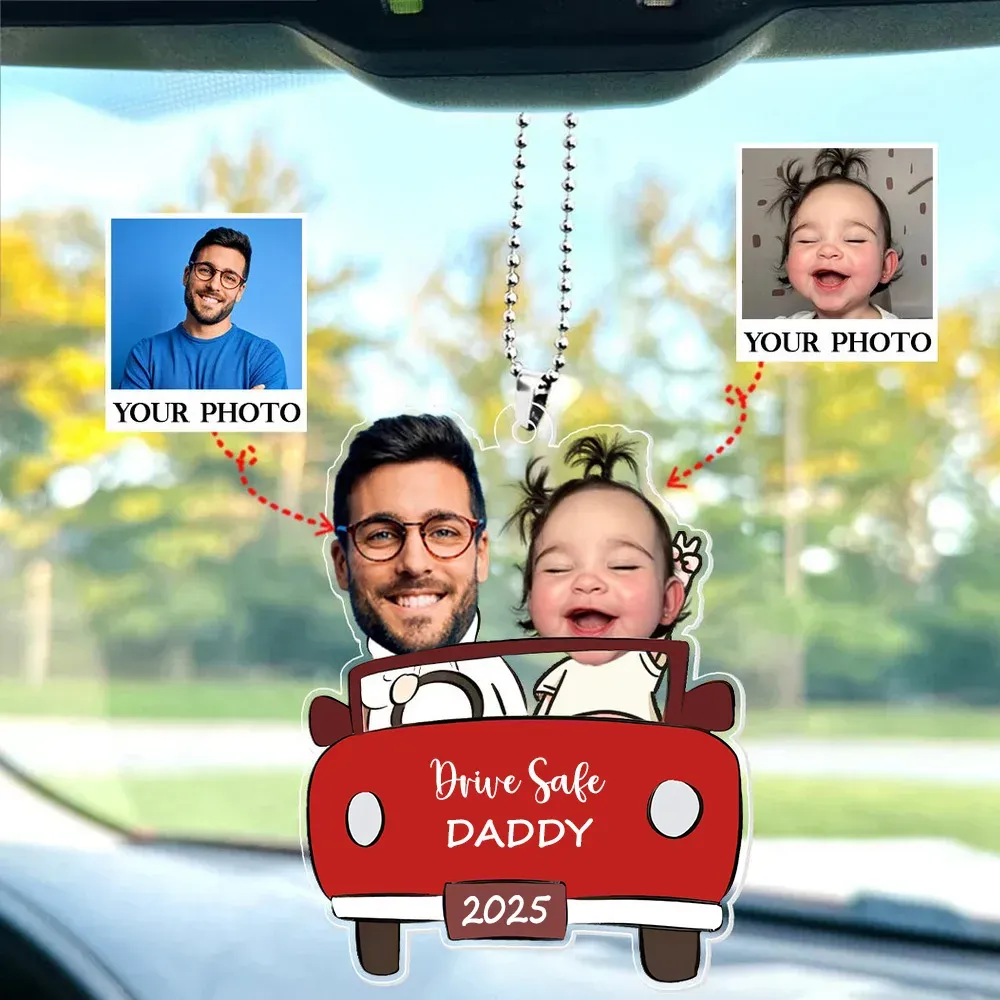 Personalized Photo Ornament in Car for Dad, Funny Customized Drive Safe Daddy Acrylic Hanger Gift Idea for Husband, Dad Birthday Gift