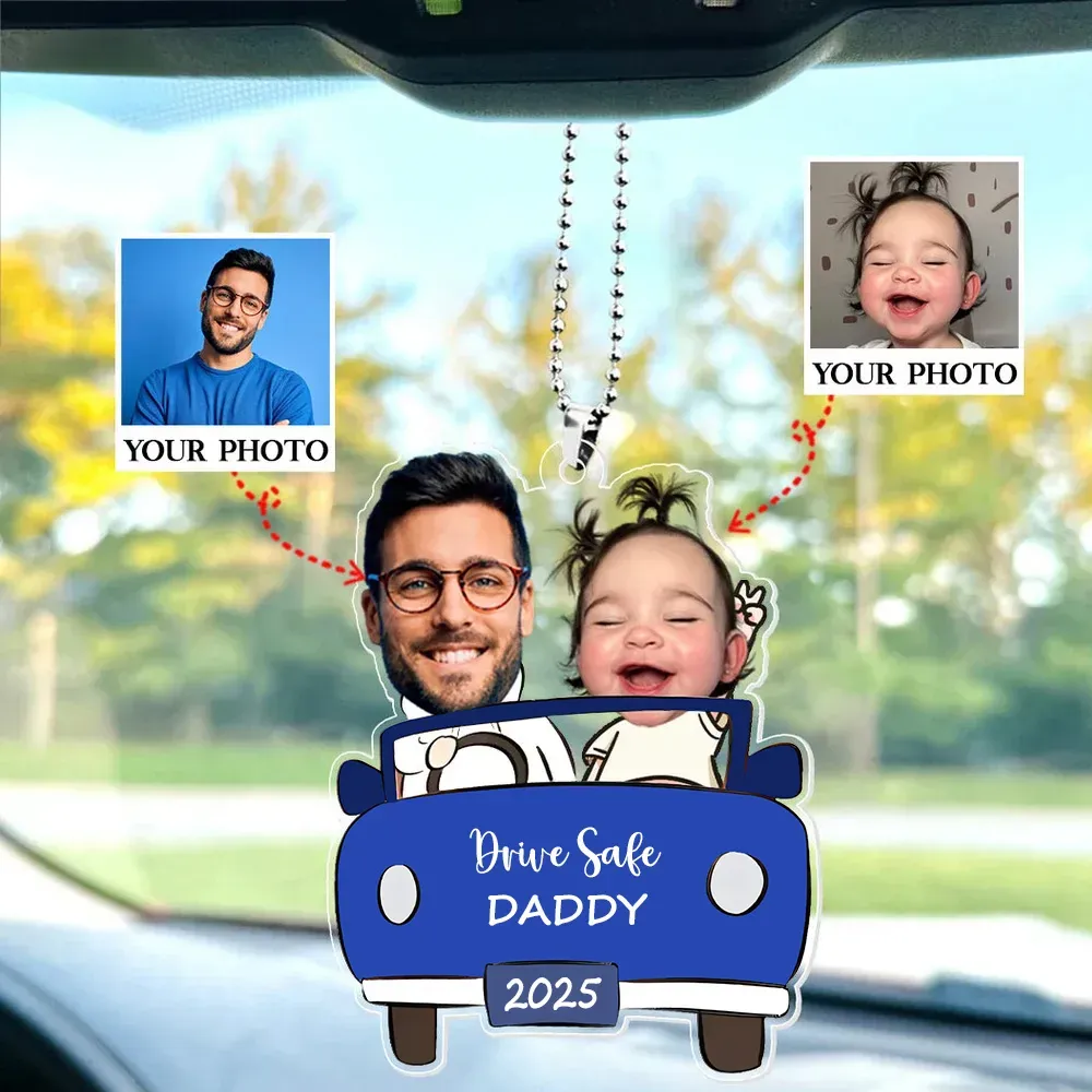 Personalized Photo Ornament in Car for Dad, Funny Customized Drive Safe Daddy Acrylic Hanger Gift Idea for Husband, Dad Birthday Gift