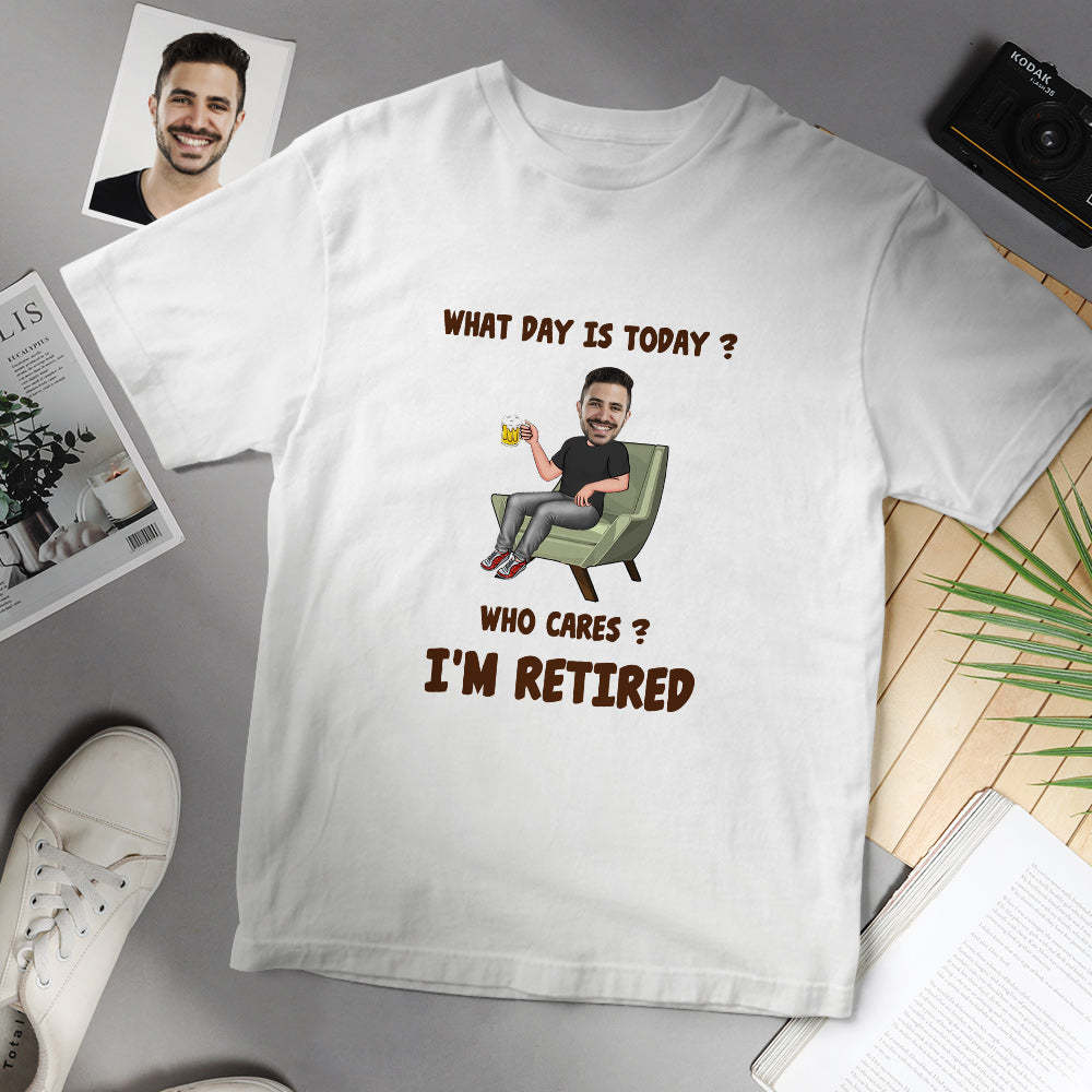 Custom Face T-Shirt What Day Is Today Who Cares I'm Retired Personalized Retirement Gift - My Photo Socks AU