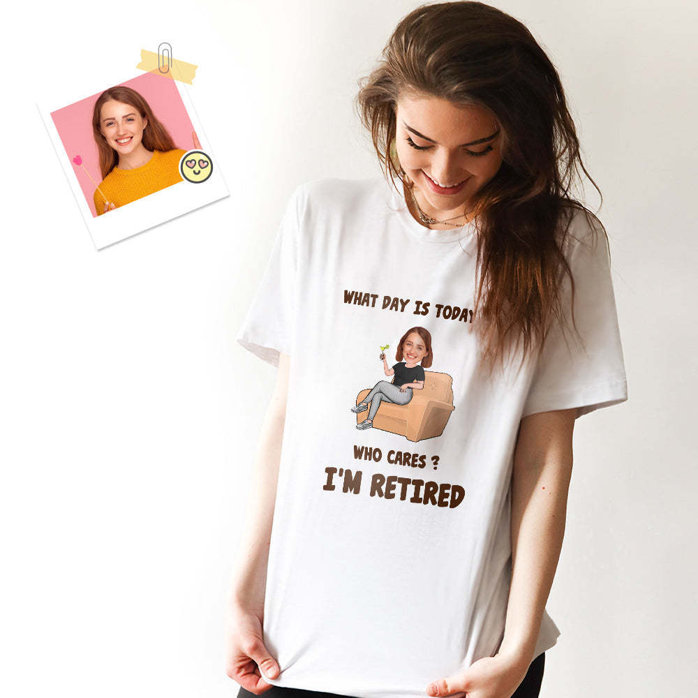 Custom Face T-Shirt What Day Is Today Who Cares I'm Retired Personalized Retirement Gift - My Photo Socks AU