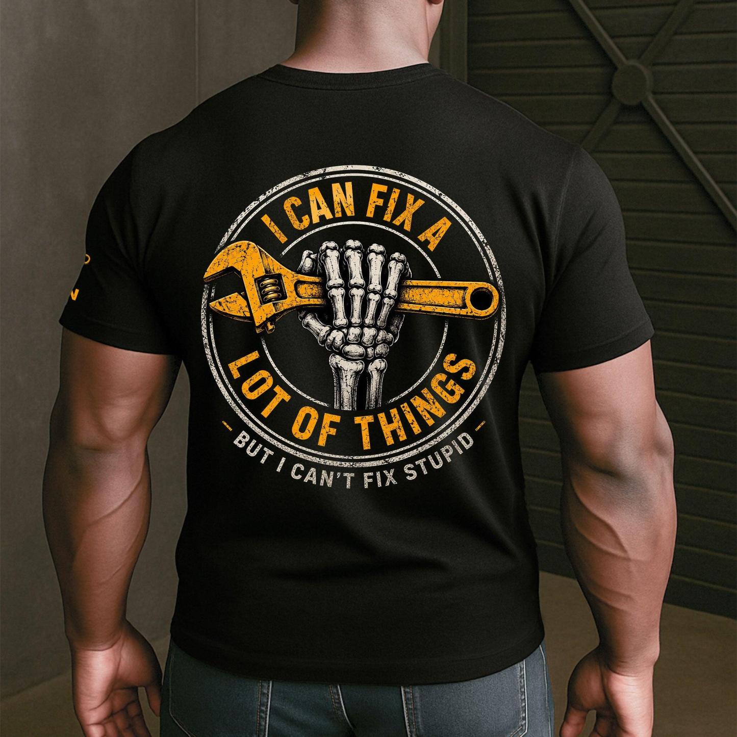 I Can Fix A Lot Of Things But I Can't Fix Stupid - With Name On Sleeve - Personalized Shirt - MyPhotoSocksAu