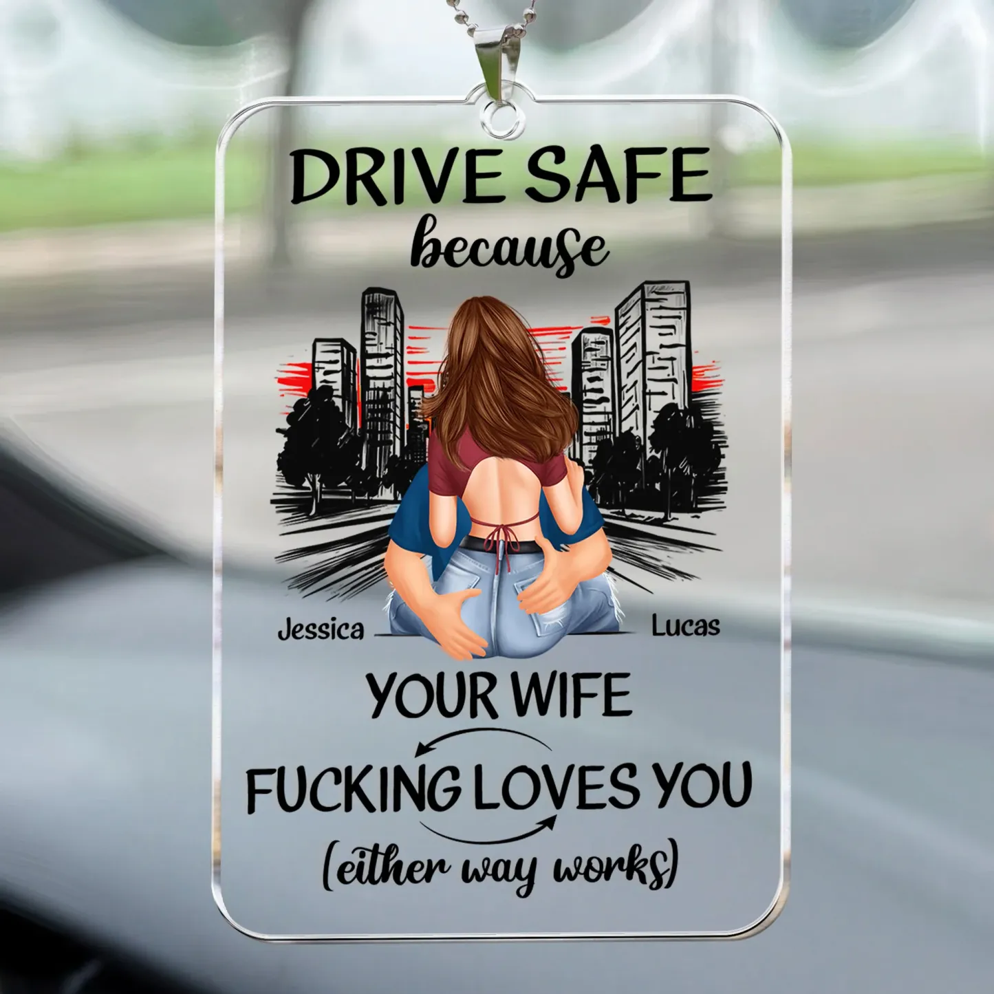 Personalized Rear View Mirror Accessory Drive Safe Because Your Wife Fucking Love You - MyPhotoSocksAu