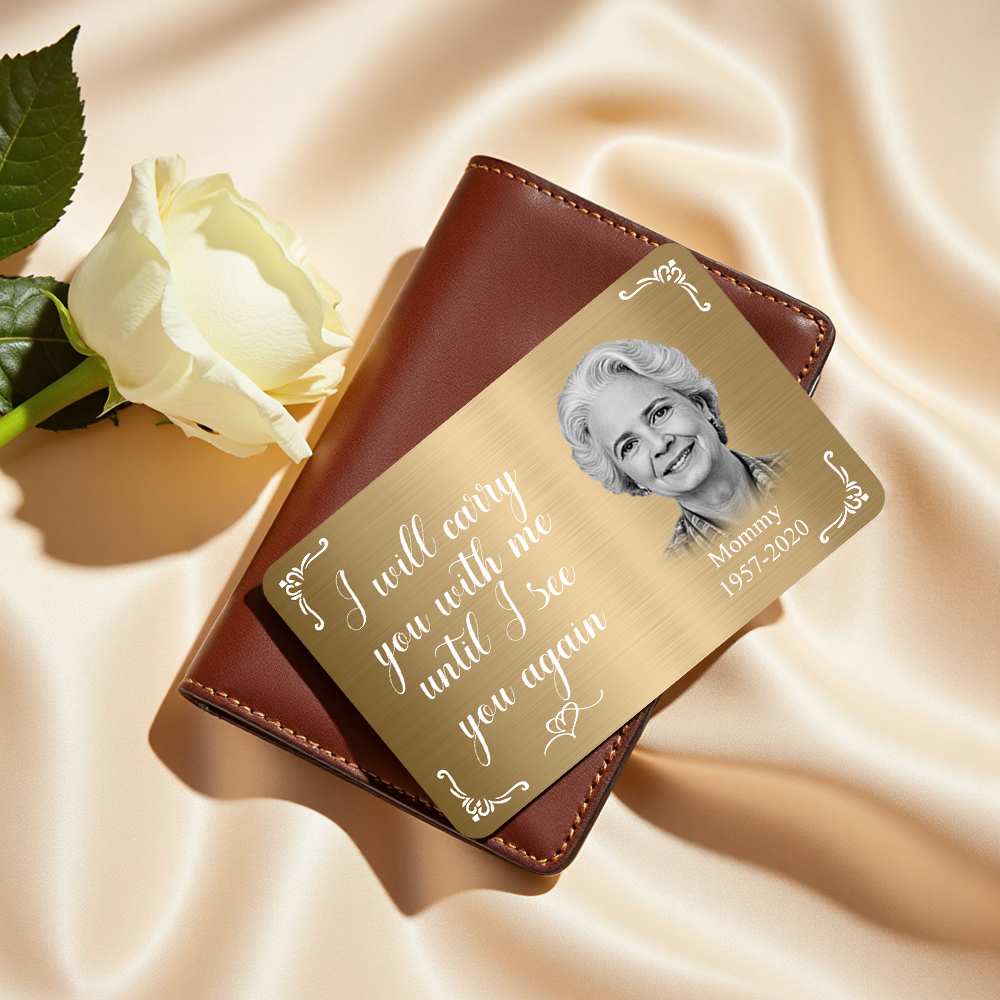 Custom Photo Memorial Wallet Card Personalized Metal Wallet Card - I'll Carry You With Me Mother's Day Gifts - MyFaceUnderwearAU