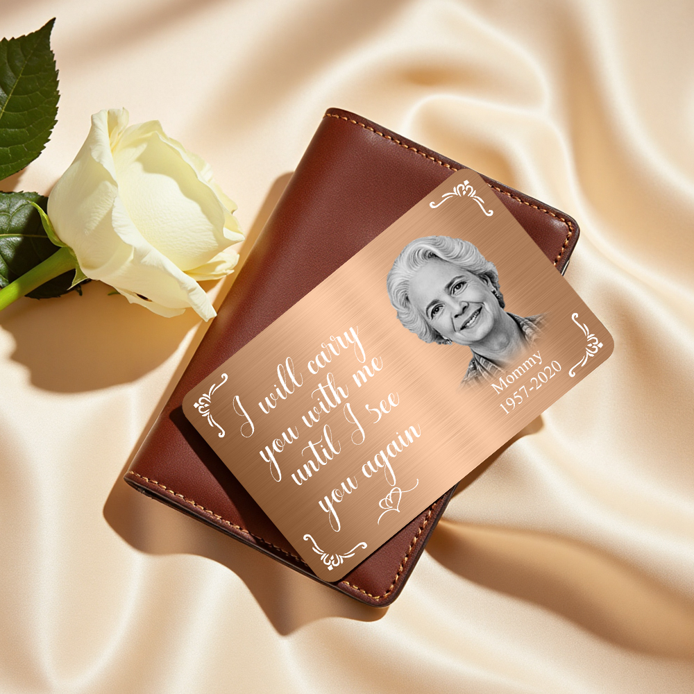 Custom Photo Memorial Wallet Card Personalized Metal Wallet Card - I'll Carry You With Me Mother's Day Gifts - MyFaceUnderwearAU