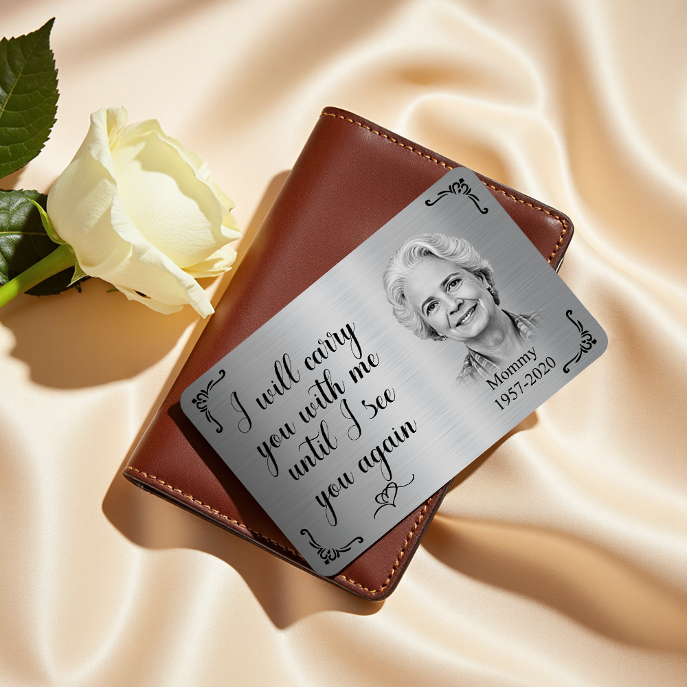 Custom Photo Memorial Wallet Card Personalized Metal Wallet Card - I'll Carry You With Me Mother's Day Gifts - MyFaceUnderwearAU