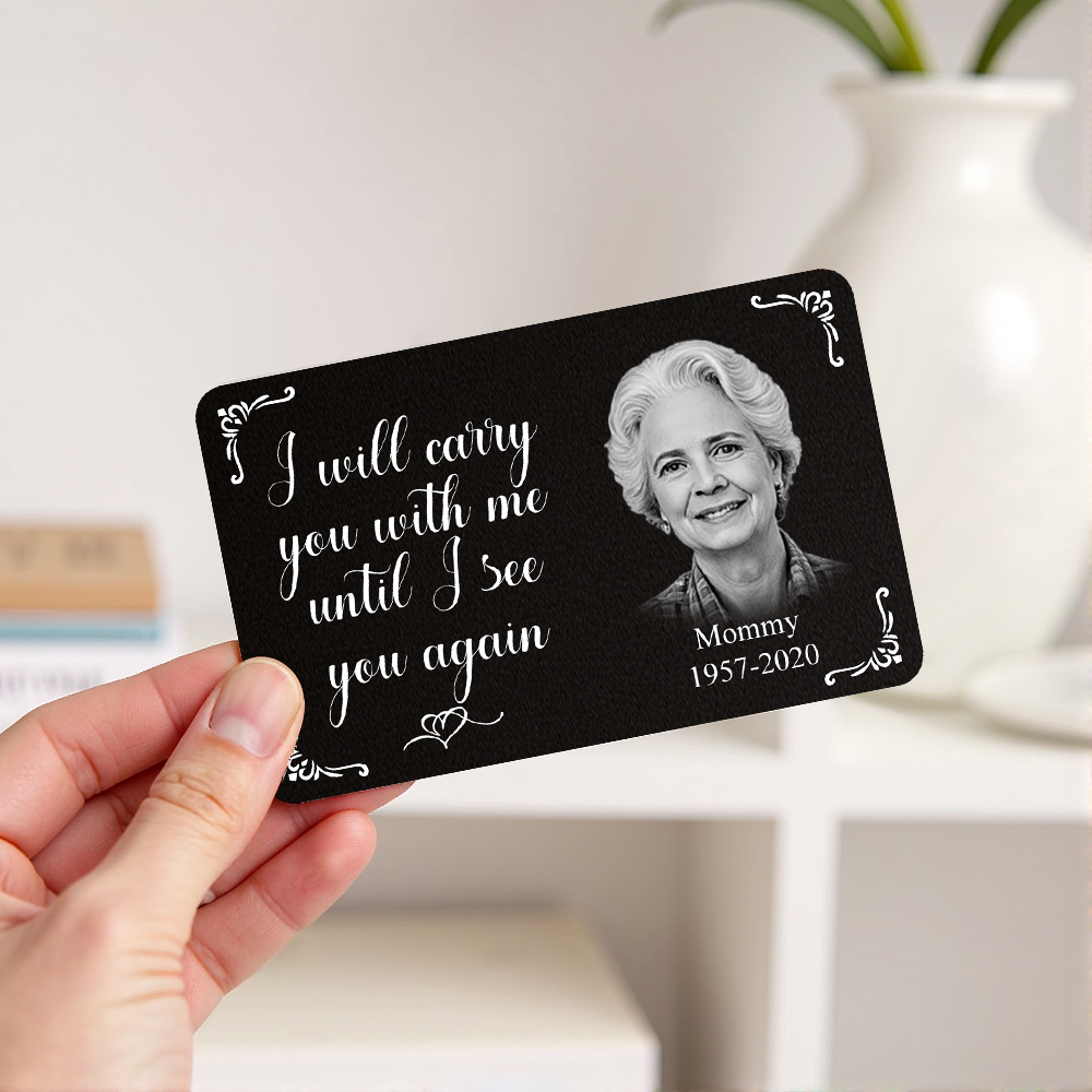 Custom Photo Memorial Wallet Card Personalized Metal Wallet Card - I'll Carry You With Me Mother's Day Gifts - MyFaceUnderwearAU