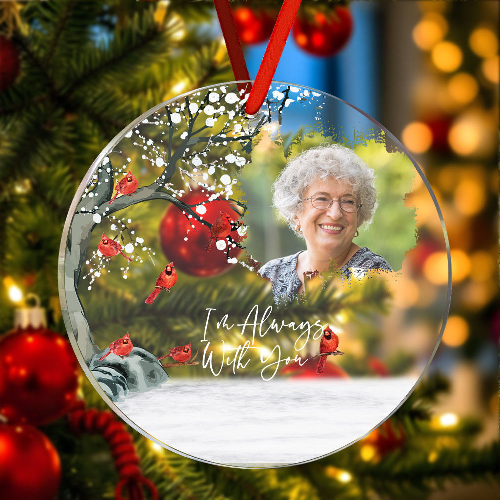Personalized Photo I'm Always With You Memorial Gift For Family Friends Personalized Circle Acrylic Ornament - MyFaceUnderwearAU